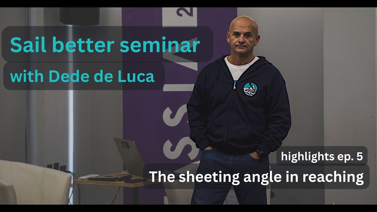 Sail better seminar ep. 5: The sheeting angle in reaching