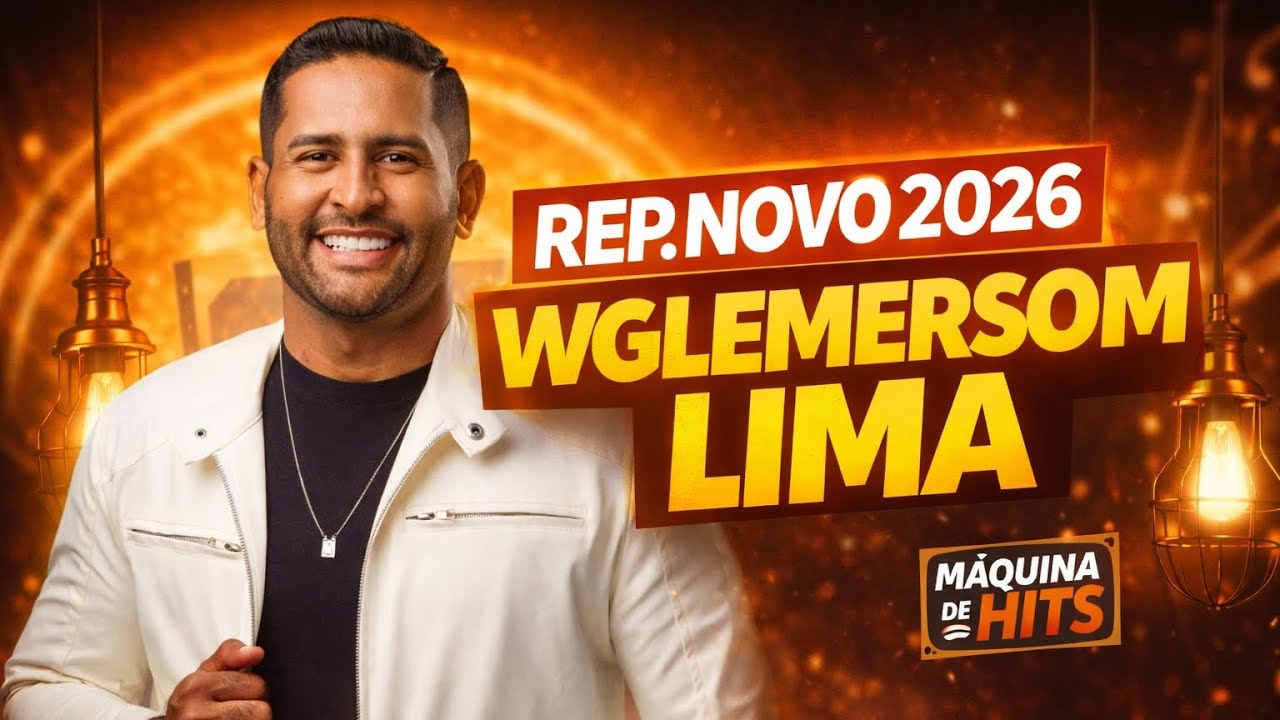 WGLEMERSON LIMA REPERTÓRIO NOVO 2026 