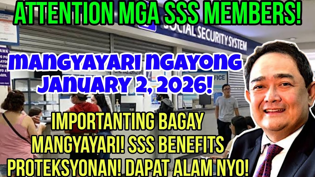 ✅️ALERTO SSS MEMBERS! NGAYONG JANUARY 2, 2026 NA! IMPORTANT ADVISORY MANGYAYARI! ALAMIN!