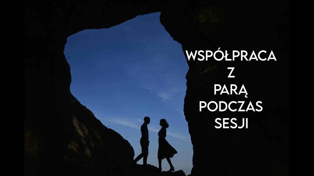 Współpraca z parą podczas sesji - na przykładzie sesji narzeczeńskiej. Porady!