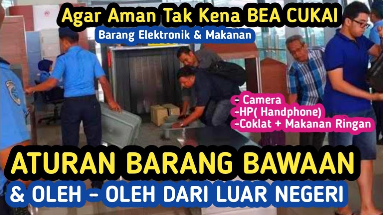 ATURAN BARANG BAWAAN & OLEH-OLEH DARI LUAR NEGERI AGAR TAK KENA BEA CUKAI