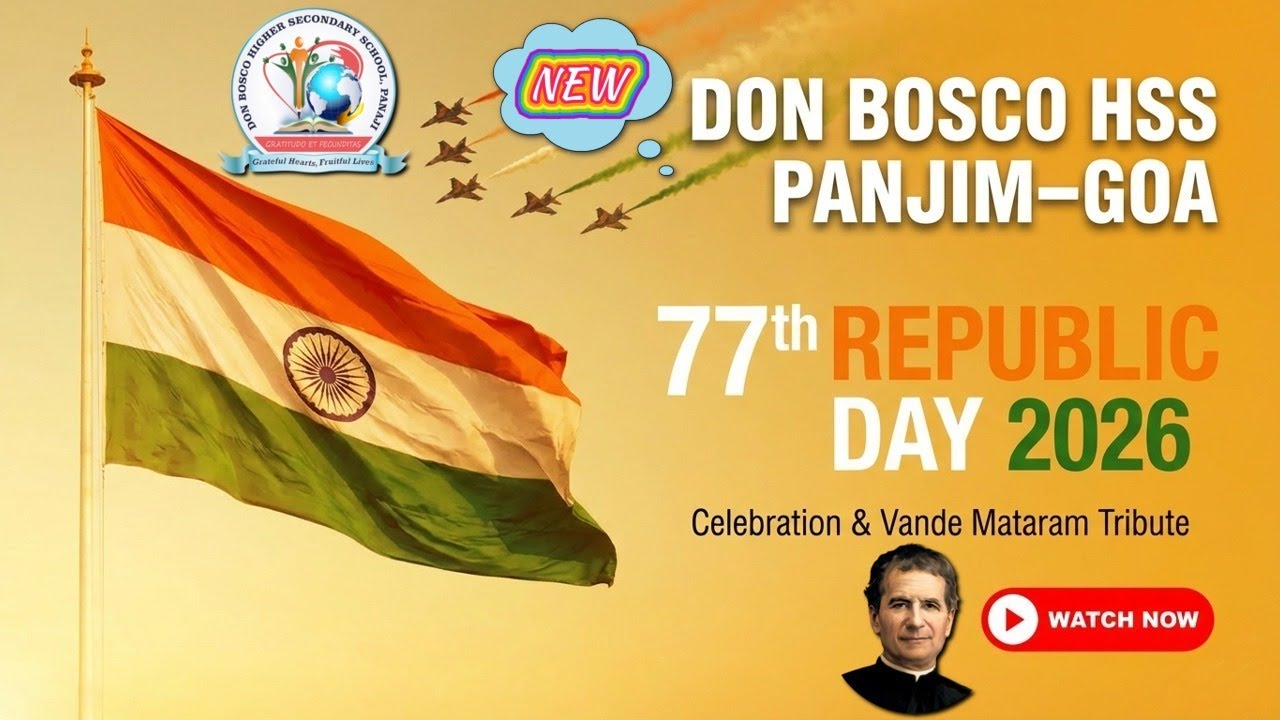 Don Bosco H.S.S, Panjim–Goa proudly celebrated the 77th Republic Day of India on 26th January 2026