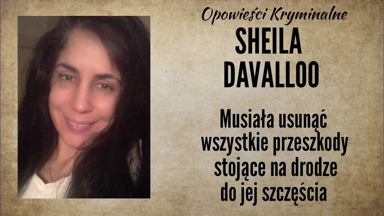 Historia Sheili Davalloo || Musiała usunąć wszystkie przeszkody stojące na drodze do jej szczęścia