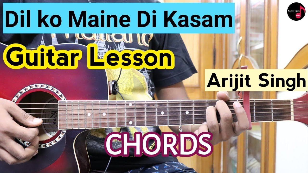 Dil Ko Maine Di Kasam Guitar Cover Lesson | Arijit Singh, Asim R, Himanshi K, Chords,Tutorial, Capo