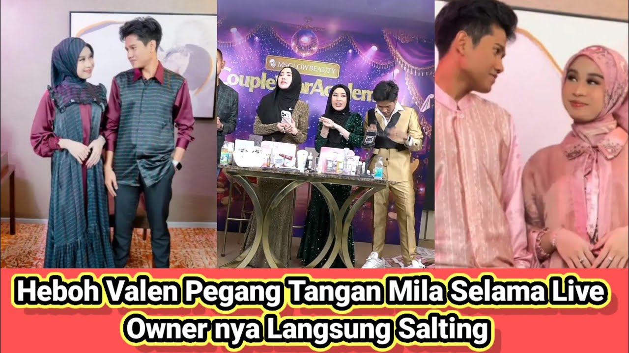 Heboh Valen Pegang Tangan Mila Selama LiveOwner nya Langsung Salting 