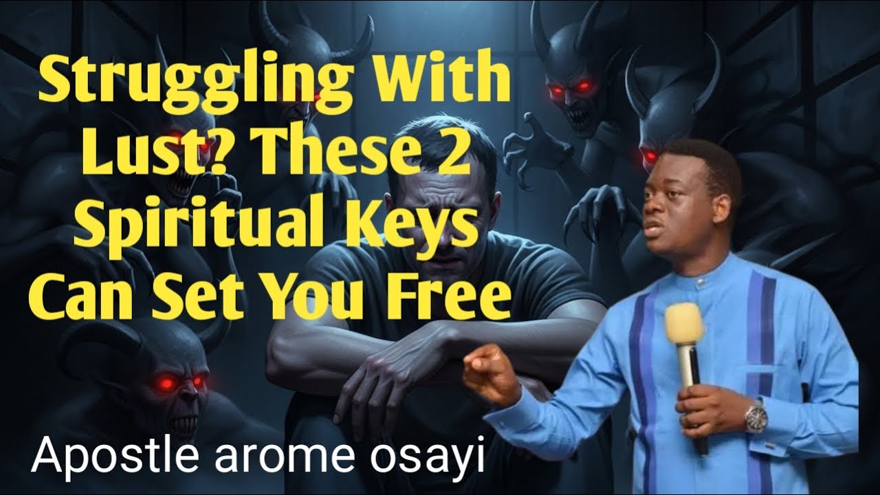 Apostle Arome Osayi: DO THIS 2 THINGS CONSISTENTLY To Kill Lust & Sexual Temptation