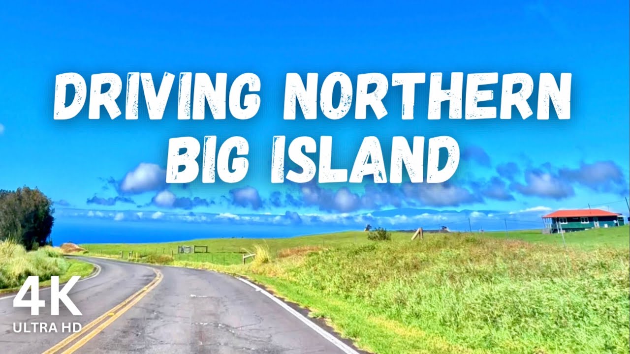 [4K] Driving the Remote Northern Tip of Big Island, Hawaii | Experience Small Town Charm