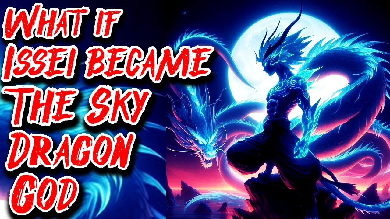 What if Issei became The Sky Dragon God Movie