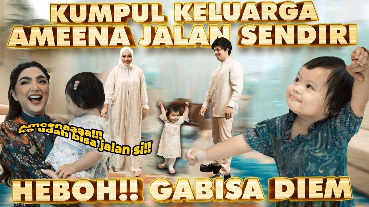 AMEENA KELUAR JALAN SENDIRI!! KUMPUL KELUARGA HEBOH!!