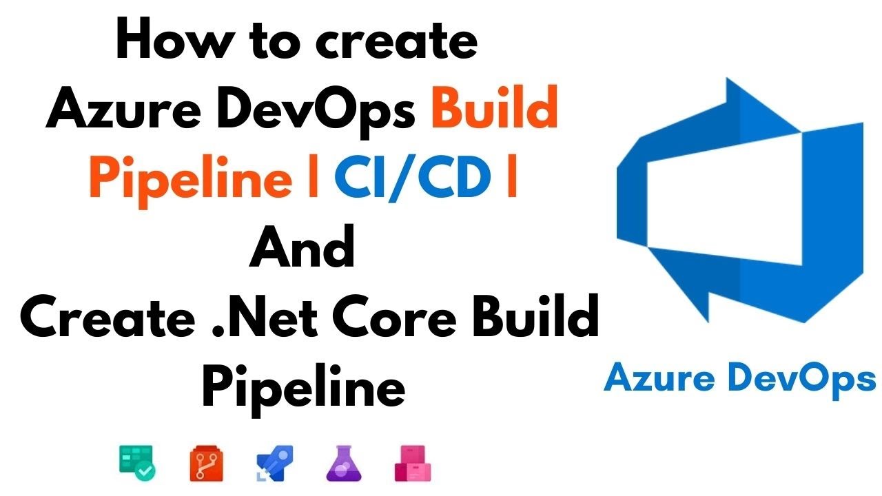 Azure DevOps Build Pipeline | CI/CD | Create .Net Core Build Pipeline
