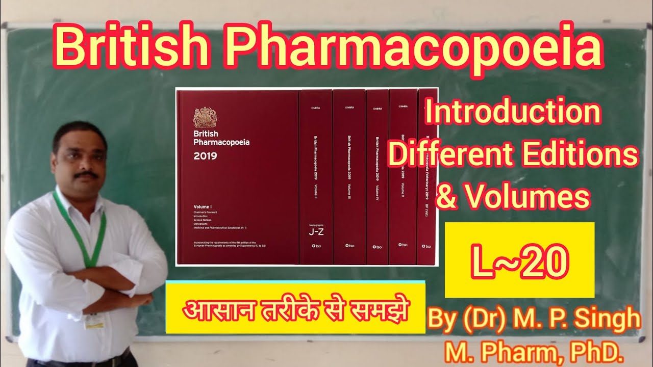 British Pharmacopoeia | BP | Introduction | Different Editions | Contents | Pharmaceutics | L~20