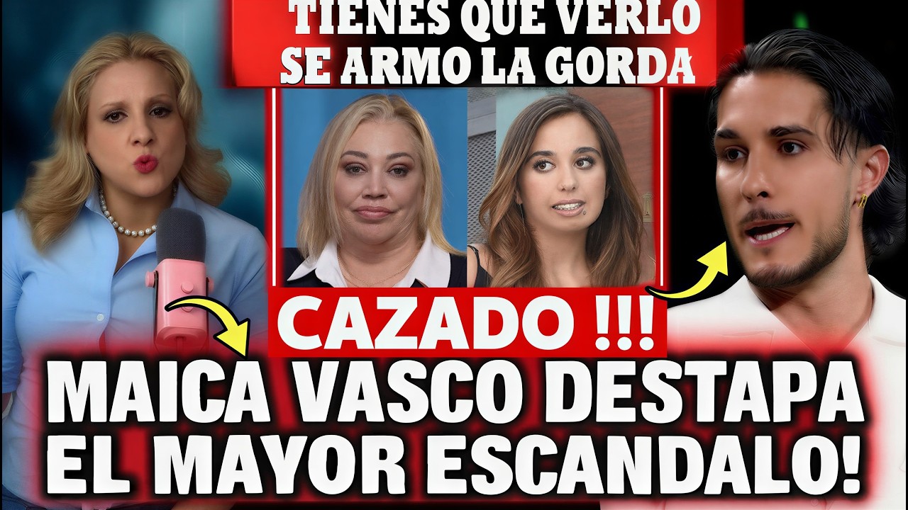 💥¡ESTO ES GRAVE! MAICA VASCO DESTAPA GRAVE ESCÁNDALO de BELEN ESTEBAN por CARLO COSTANZIA y ANDREA