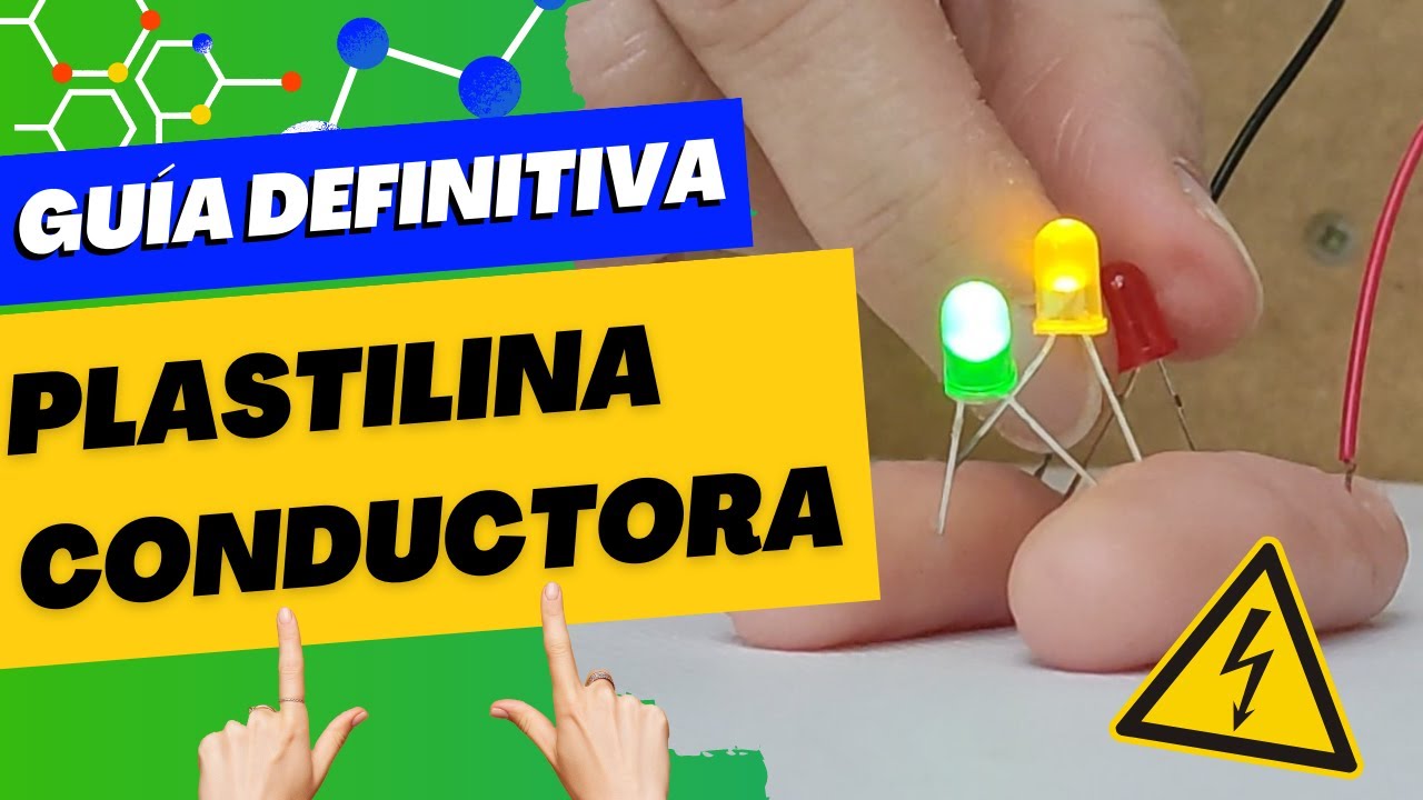 Plastilina Conductora - La Guía Definitiva