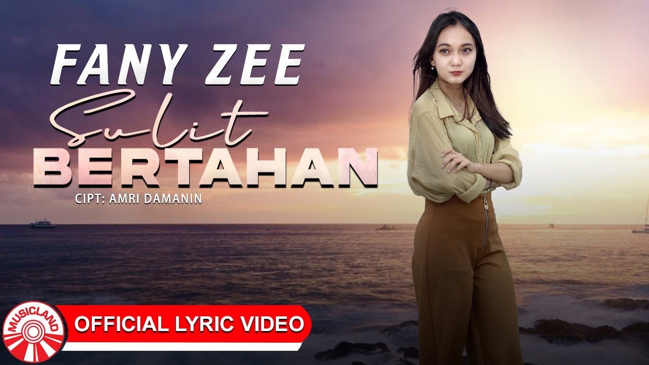 Fany Zee - Sulit Bertahan [Official Lyric Video HD]
