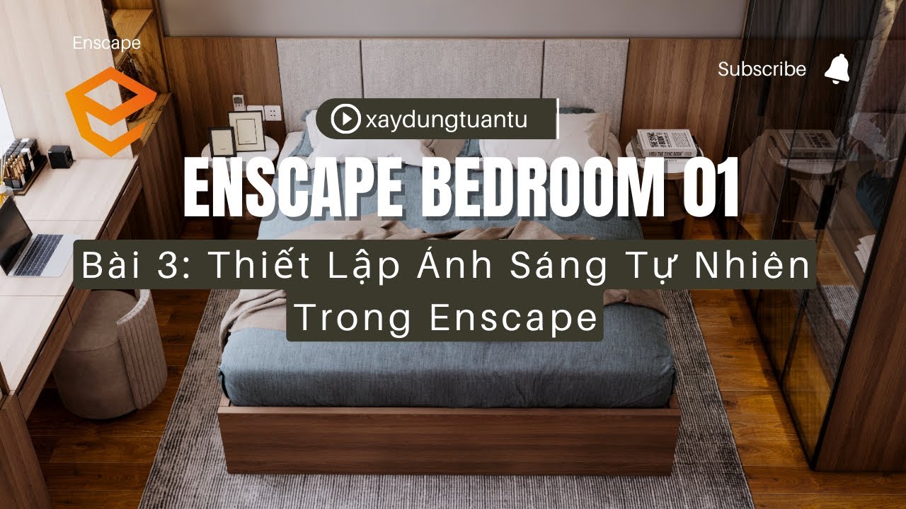 ENSCAPE BEDROOM 01 | Bài 3: Thiết Lập Ánh Sáng Tự Nhiên Trong Enscape |  @xaydungtuantu