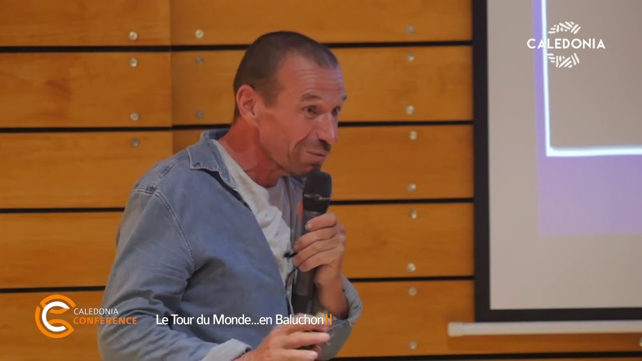 CALEDONIA CONFÉRENCE - Le tour du monde... en Baluchon