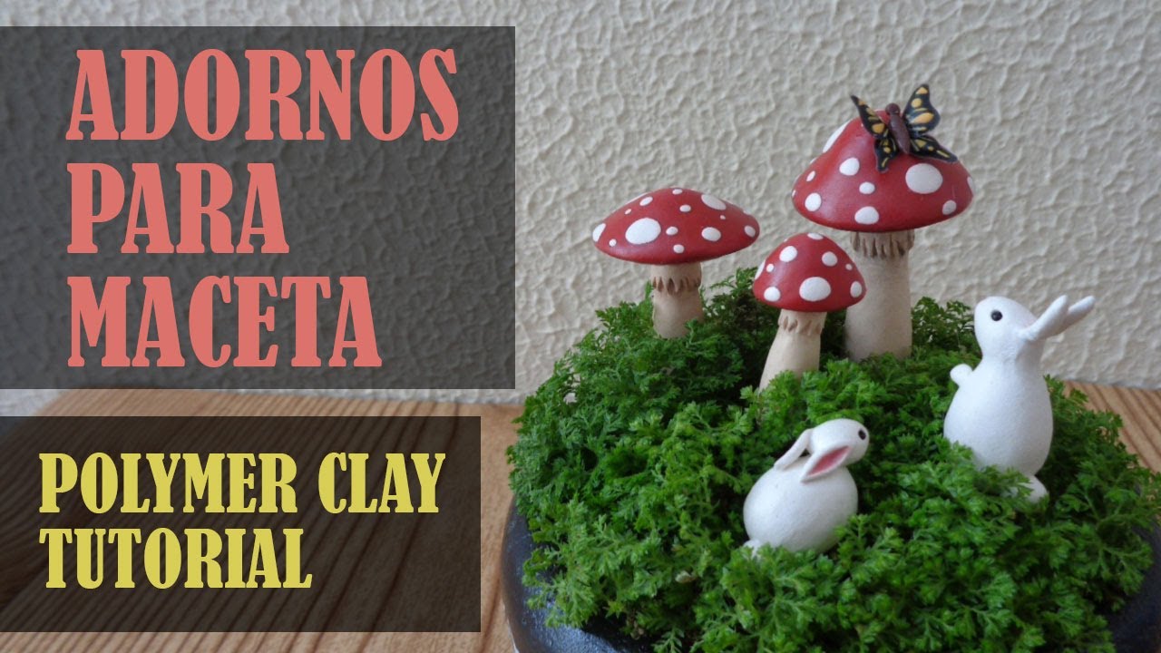 🍄🐇 Como hacer adornos para maceta en arcilla polimérica/Polymer clay planters accessories tutorial.