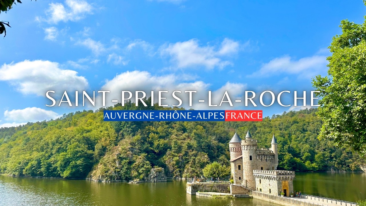 SAINT-PRIEST-LA-ROCHE - The MOST Romantic Castle on the LOIRE River!