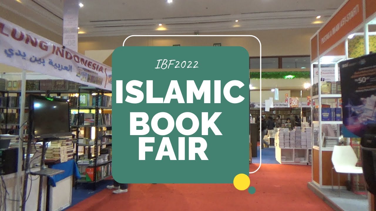 BEGINI RIUHNYA IBF 2022 ISLAMIC BOOK FAIR