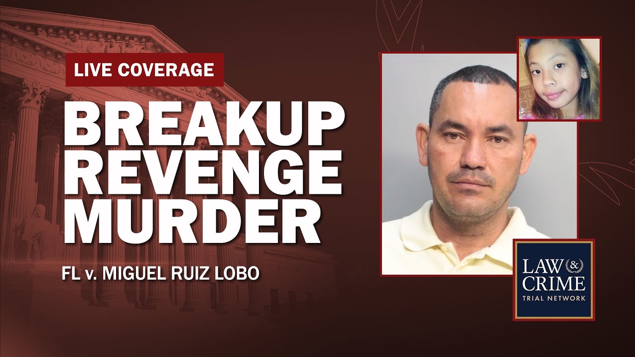 WATCH LIVE: Breakup Revenge Murder Trial &mdash; FL v. Miguel Ruiz Lobo