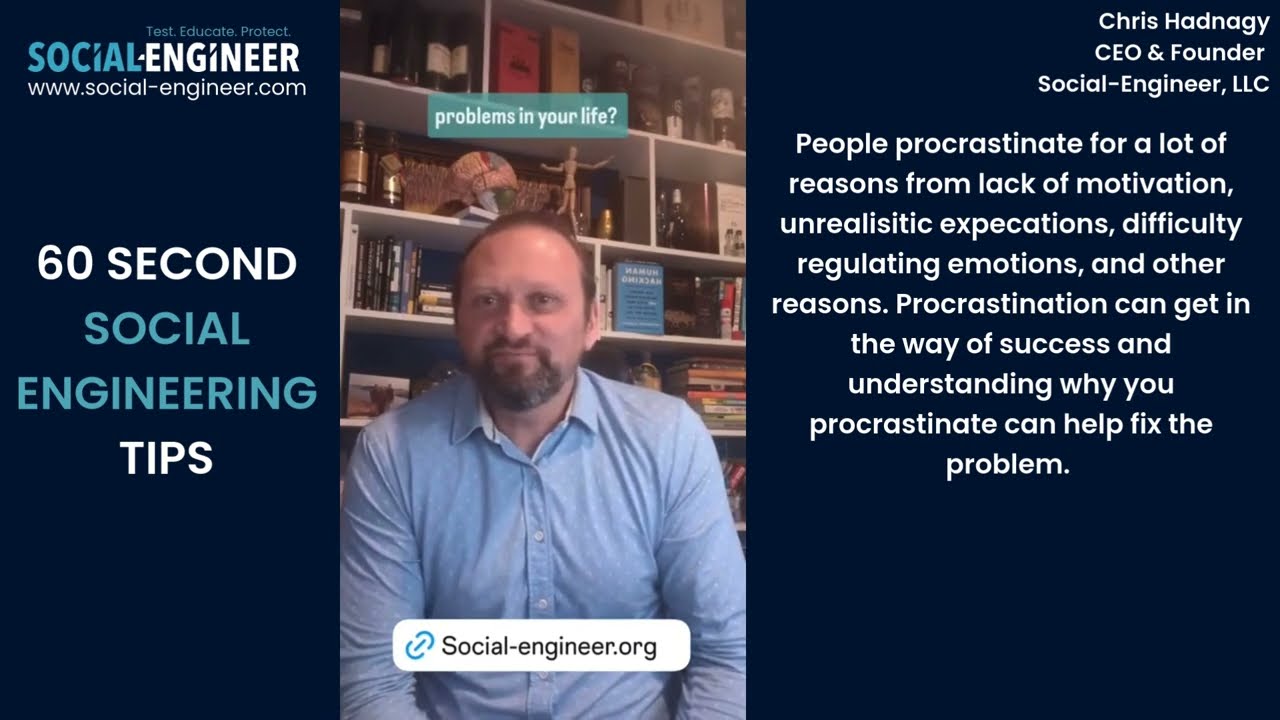 Procrastination - 60 Second Social Engineering Tip