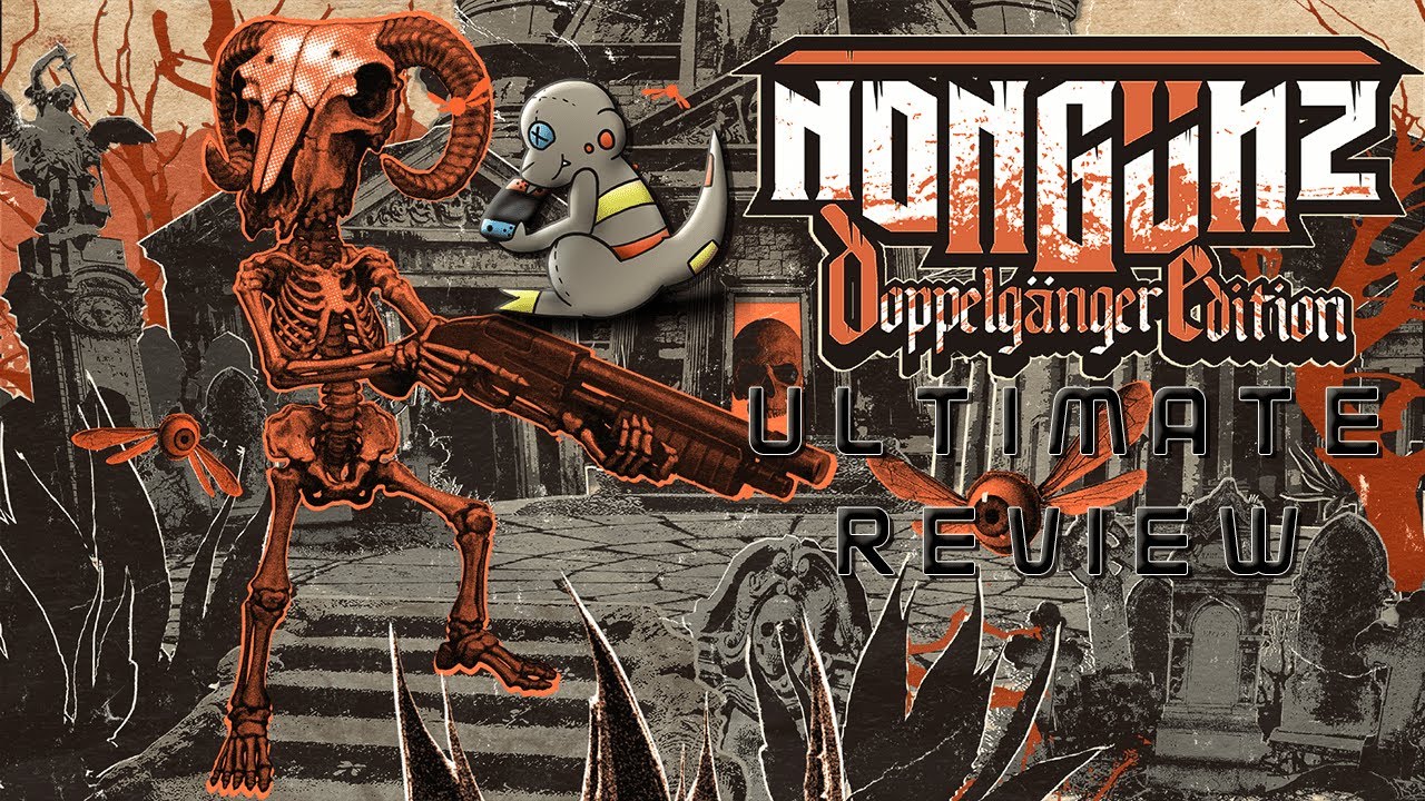 Nongunz: Doppelganger Edition &ndash; Brutal, Cryptic, Brilliant?