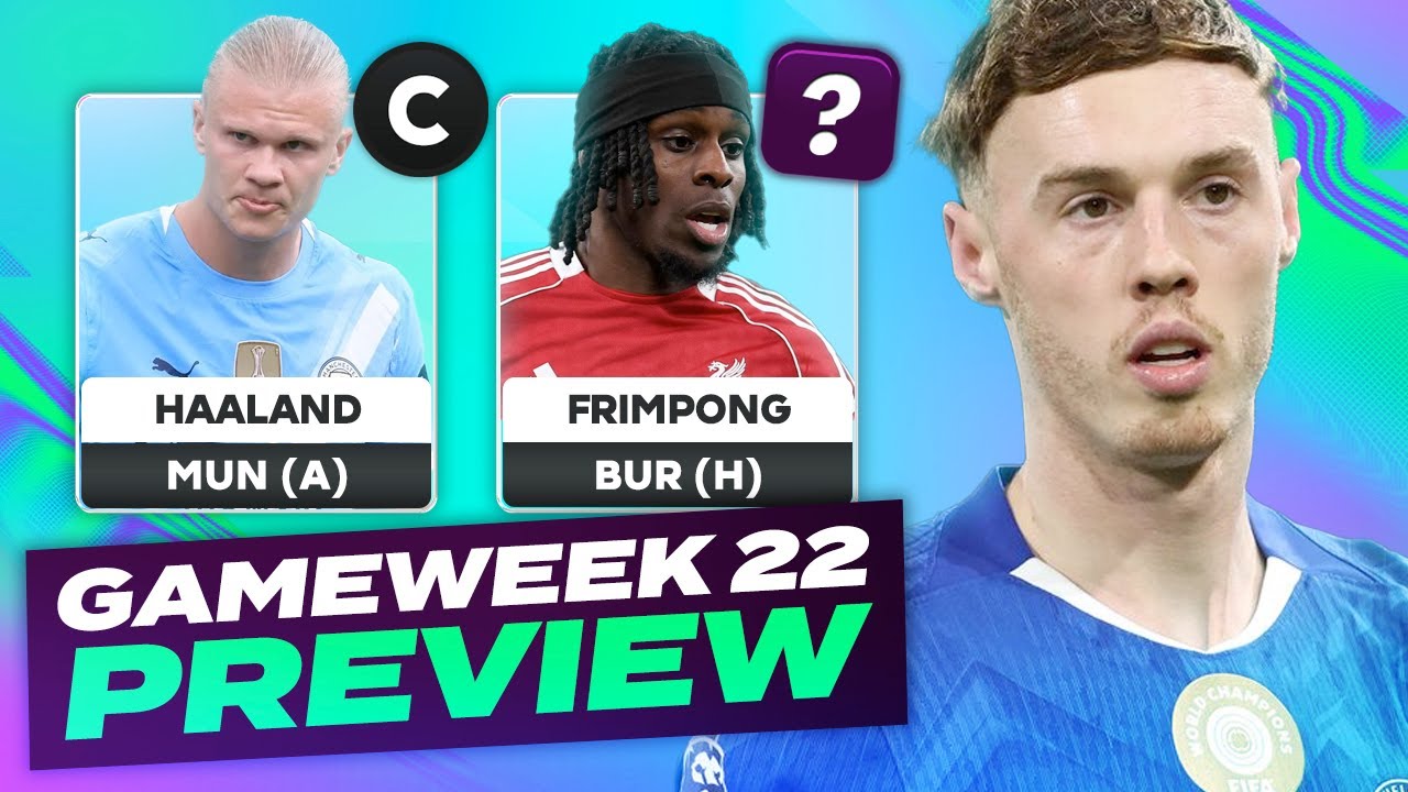 TIME FOR PALMER 🤔  FPL GAMEWEEK 22 PREVIEW 💪| Fantasy Premier League Tips 2025/26