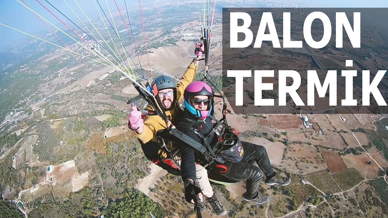 Yamaç Paraşütü Termik Uçuşu | Balon Termik Dönüşleri Tandem Paragliding
