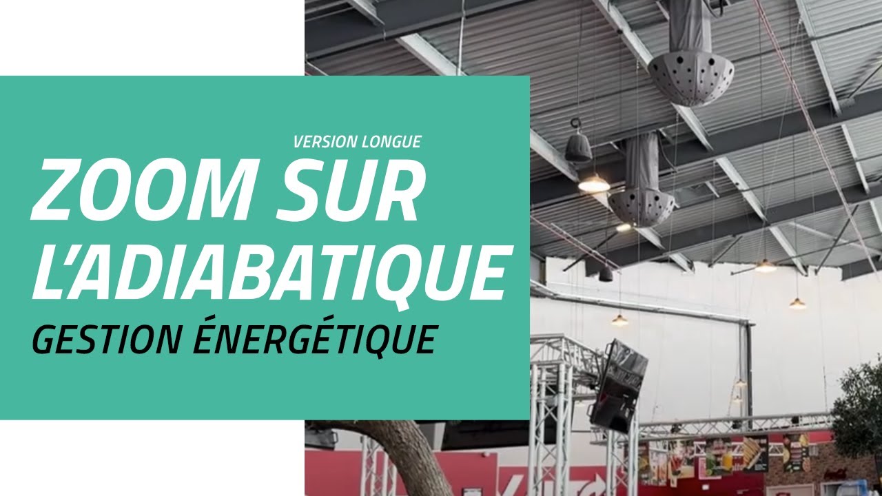 Zoom sur le rafraîchissement adiabatique - Version Longue