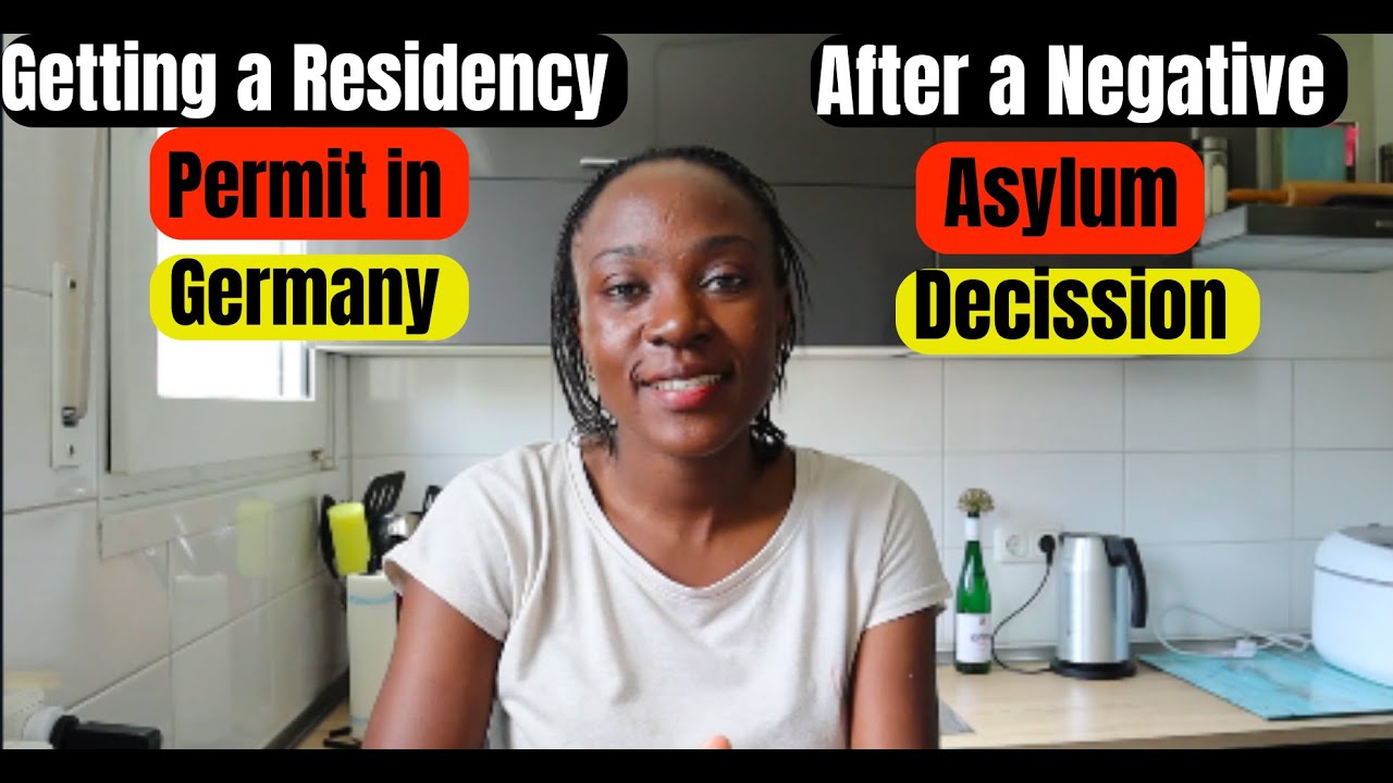 6 WAYS TO APPLY FOR A RESIDENCY PERMIT IN GERMANY AFTER YOUR ASYLUM IS REJECTED | Angie Owoko