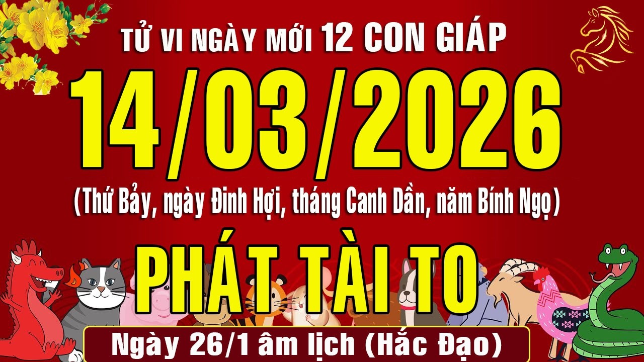 Tử vi ngày mới, Thứ Bày (14/3/2026) của 12 con giáp, chuẩn xác #tuvingay #doanvanbau