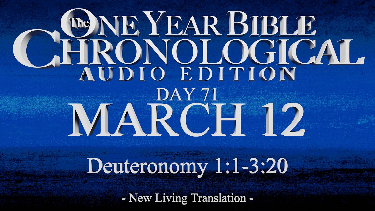 Day 71 | March 12 | Chronological Bible Audio | Deut 1-3