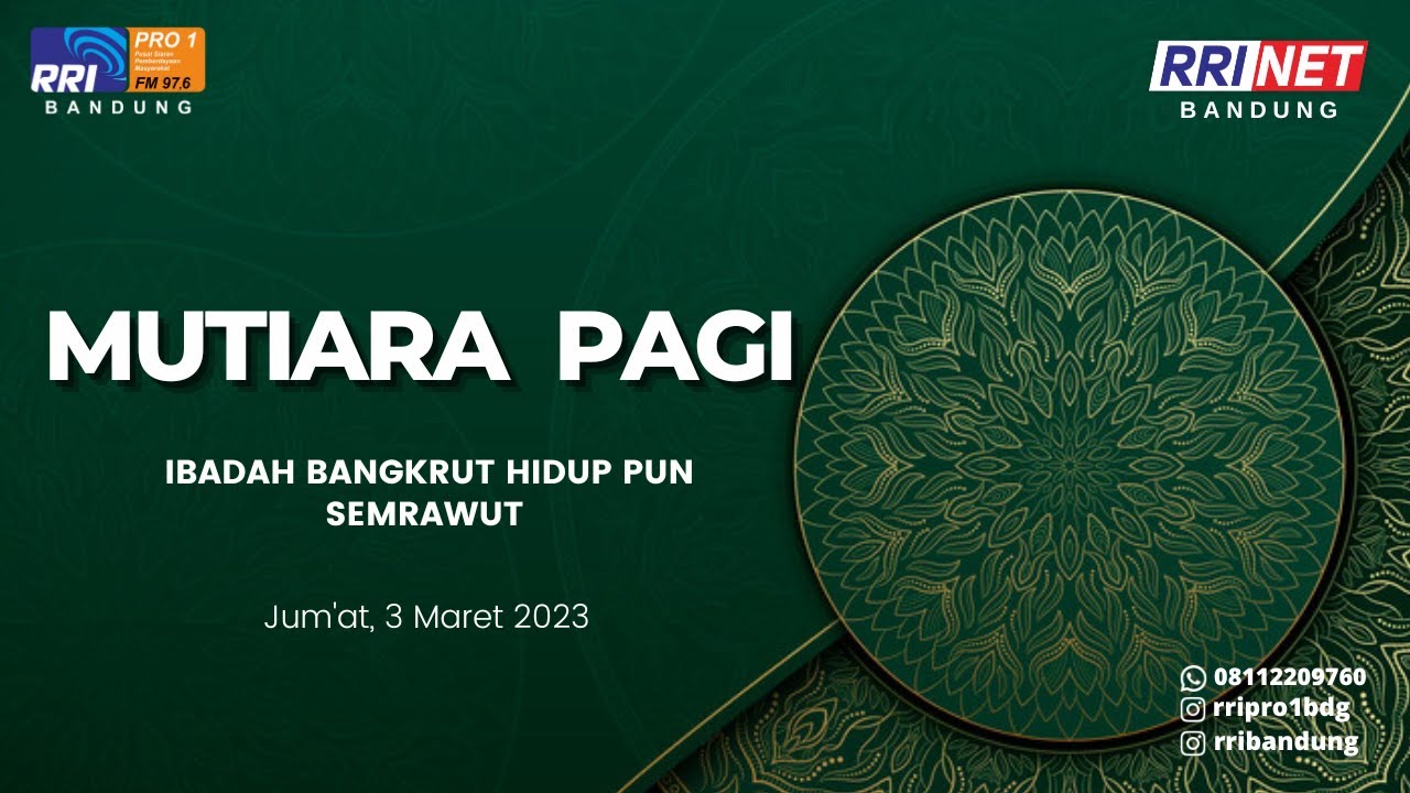 MUTIARA PAGI  -  Ibadah Bangkrut Hidup Pun Semrawut