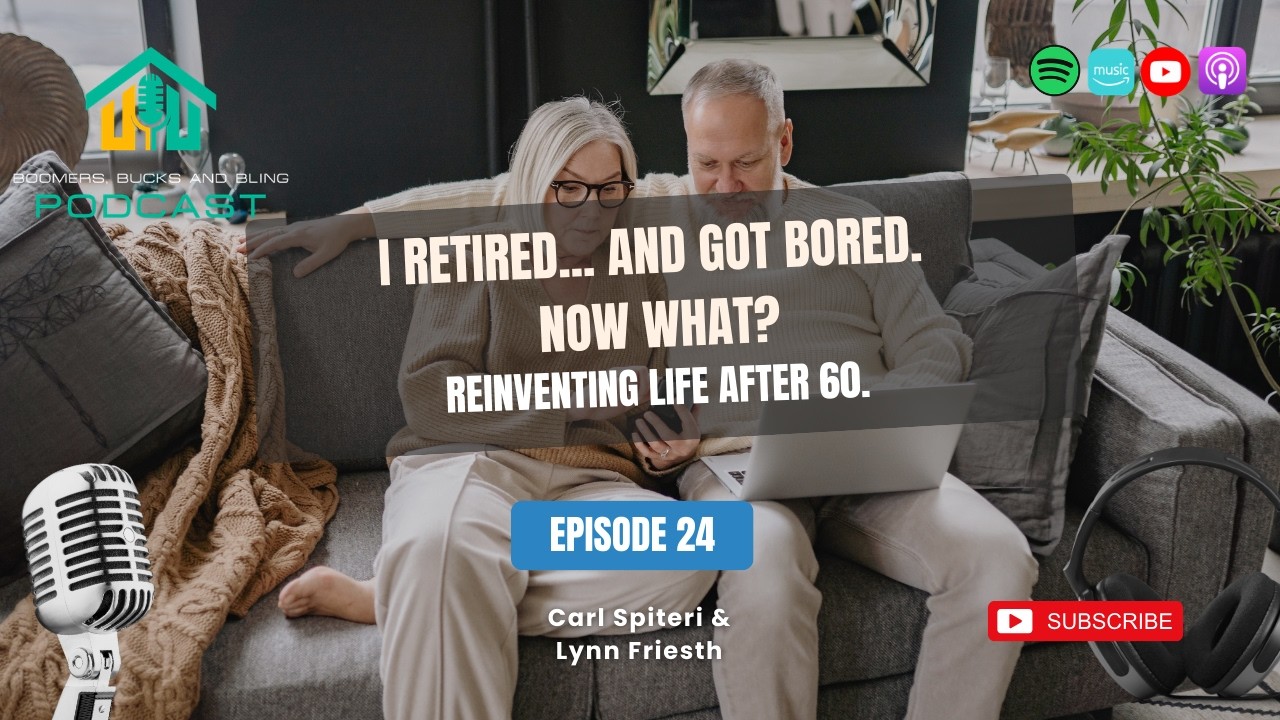 I Retired... and Got Bored. Now What? Reinventing Work After 60.