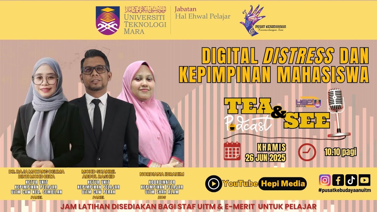 Digital Distress dan Kepimpinan Mahasiswa; Podcast Ekslusif TEA & SEE HEPi MEDIA Episod 11