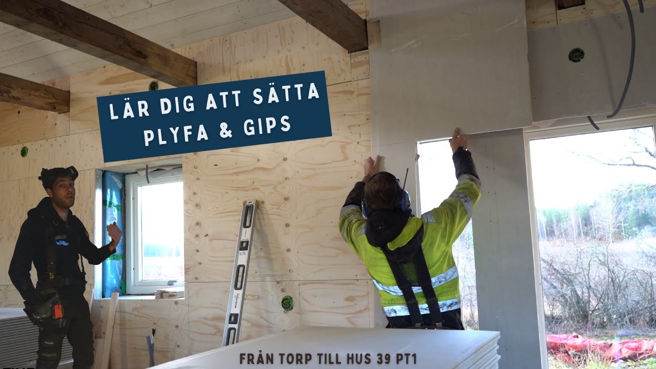 Från Torp Till Hus 39 pt1 - lär dig att sätta plywood & gips
