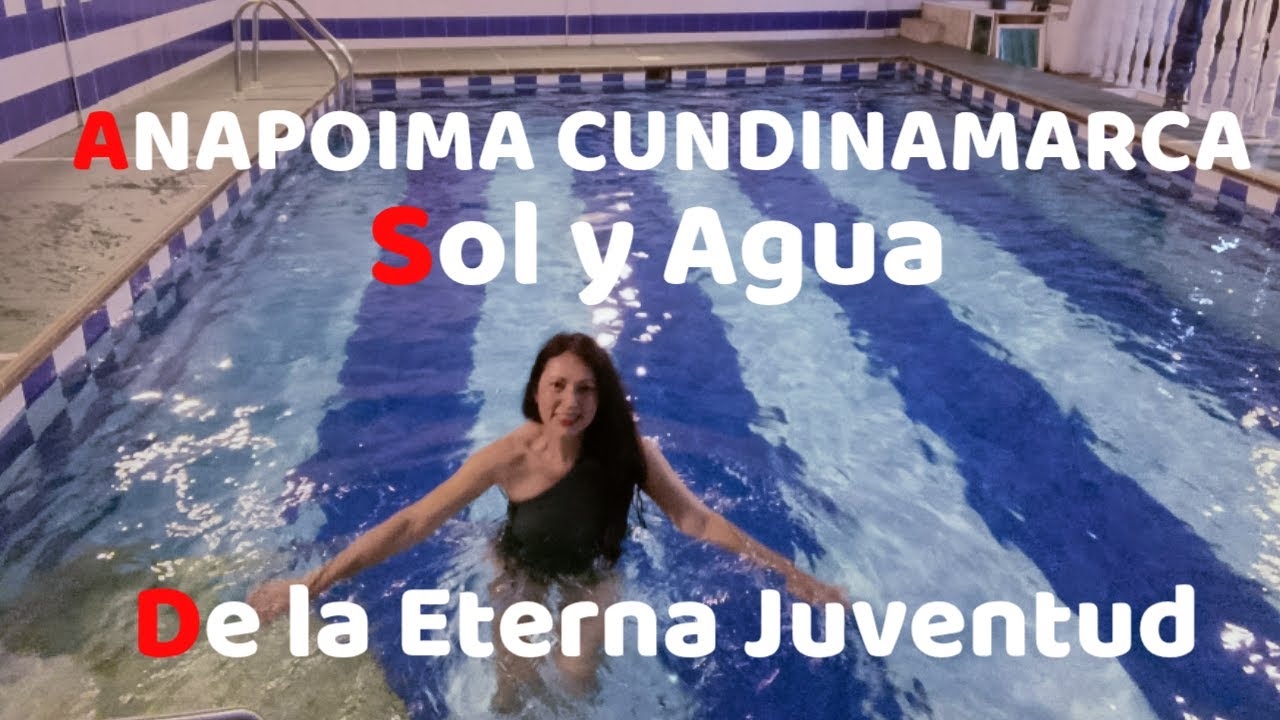 ANAPOIMA CUNDINAMARCA UN DESTINO TURÍSTICO SOL Y AGUA DE LA ETERNA JUVENTUD.