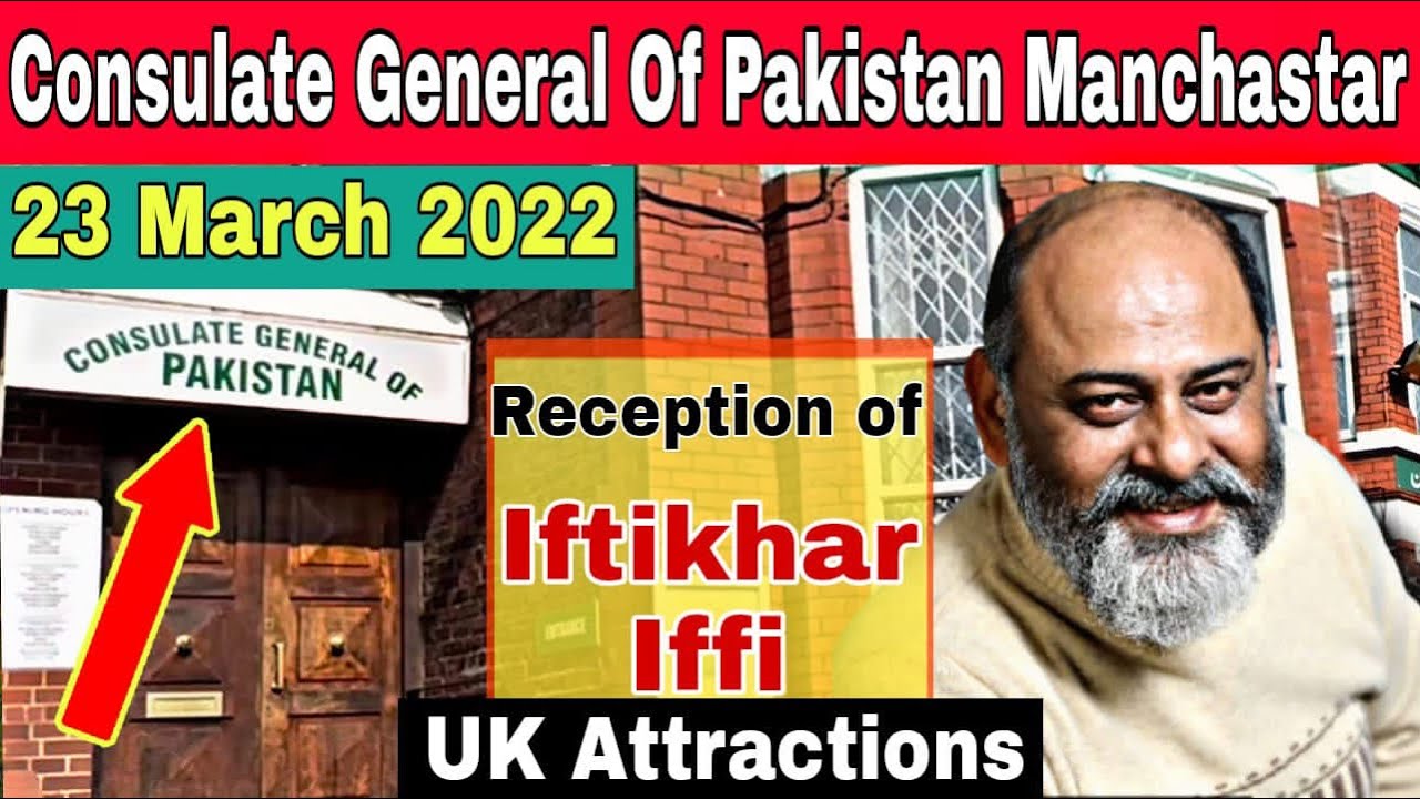 In Consulate General of Pakistan Manchester on 23 March 2022/ iftikhar ahmad usmani/ uk attractions