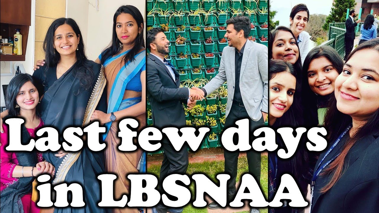 Last few days in LBSNAA | Final Exams