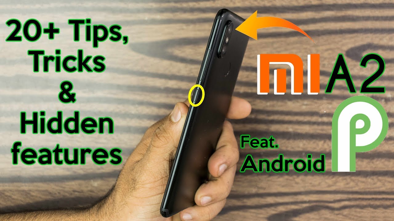 Xiaomi Mi A2 - 20+ Tips, Trick & Hidden Features of Android 9 Pie