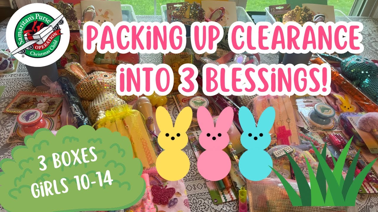 Operation Christmas Child - Packing 3 blessings! 🐰Girls 10-14 May 2025
