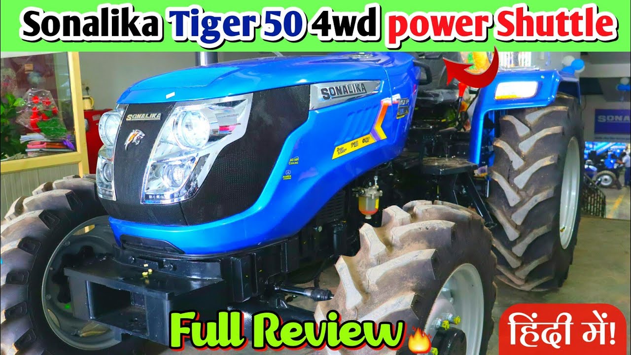Sonalika Tiger Di-50 4wd (24 Speeds) with Shuttle Shift Gear Box New Model with Price🔥