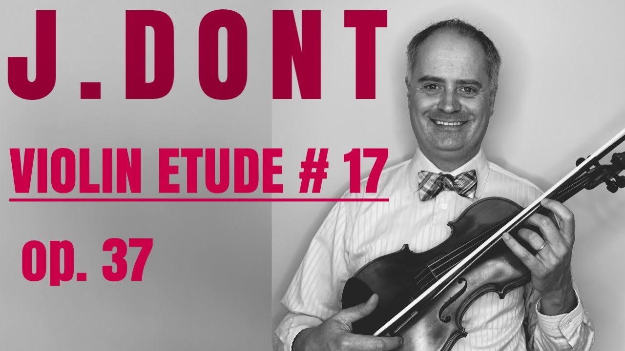 Jakob Dont Op 37 Twenty Four Exercises for the Violin Etude no 17 by @Violinexplorer