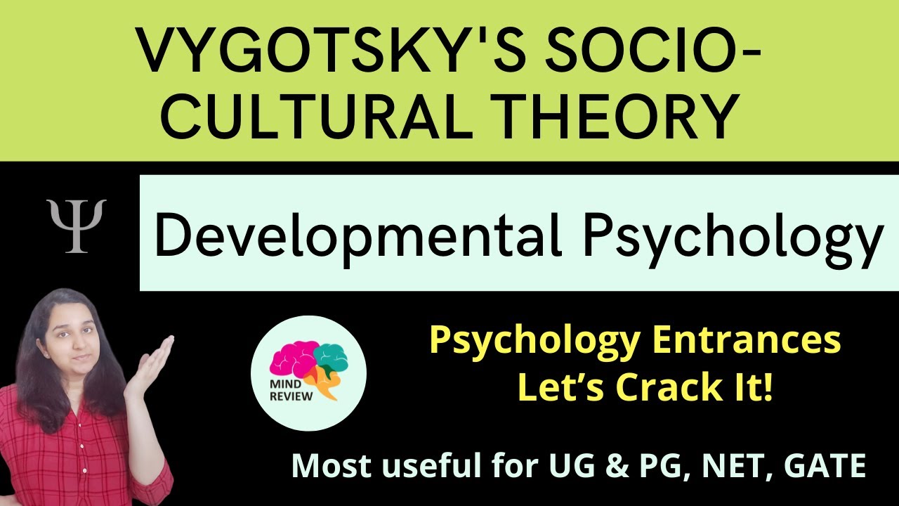 Vygotsky's Socio-Cultural Theory | Developmental Psychology| psychology Entrances| Mind Review