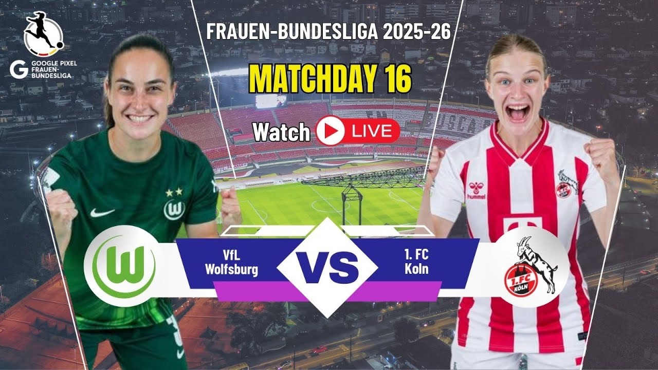 LIVE: VfL Wolfsburg Vs. 1.FC K&ouml;ln
