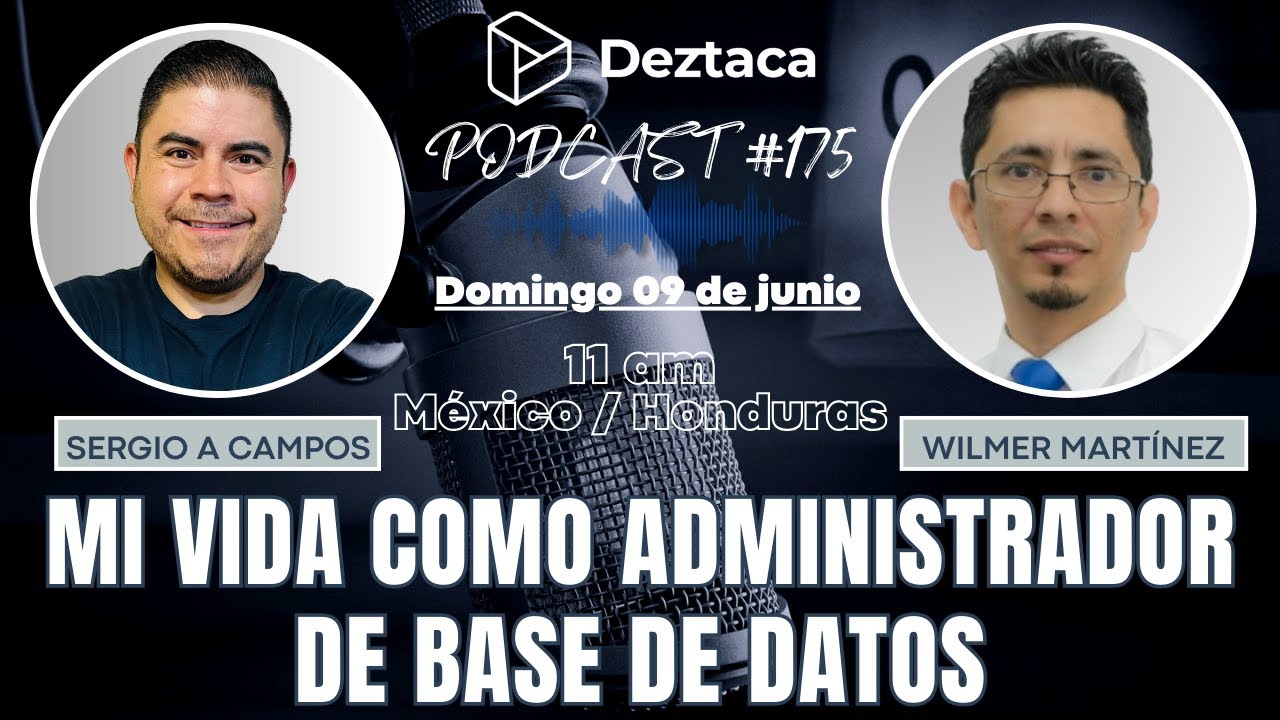 PODCAST #175 - MI VIDA COMO ADMINISTRADOR DE BASE DE DATOS - WILMER MART&Iacute;NEZ