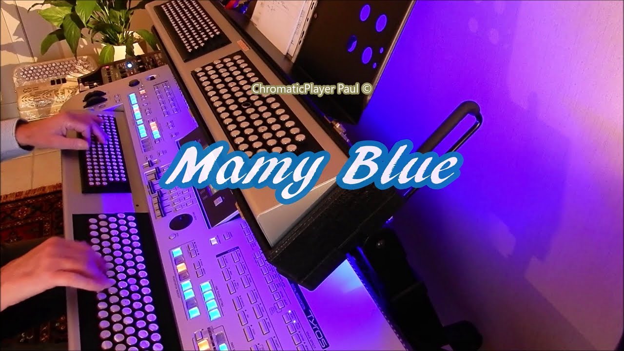 Mamy Blue - Organ & keyboard (chromatic)