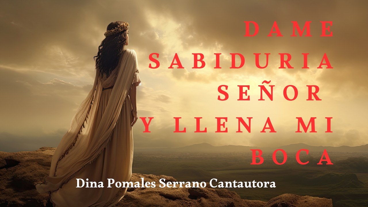 Dame Sabiduría Señor