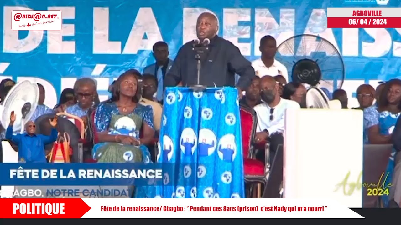 Laurent Gbagbo depuis Agboville: ‘’ Pendant ces 8ans (en prison) c’est Nady qui m‘a nourri ’’