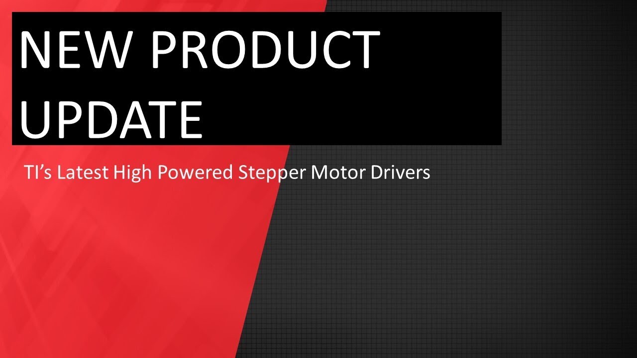 NPU: TI&rsquo;s Latest High Powered Stepper Motor Drivers